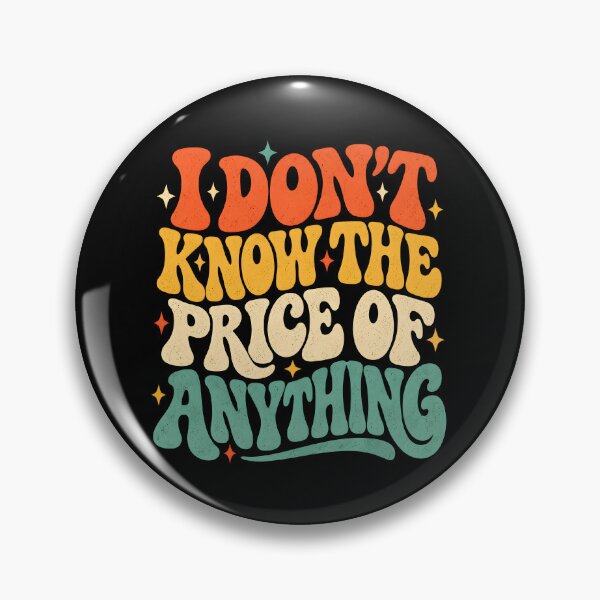 Item preview, I Don't Know The Price of Anything designed and sold by a-turner-paint.