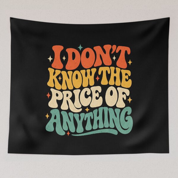 Item preview, I Don't Know The Price of Anything designed and sold by a-turner-paint.