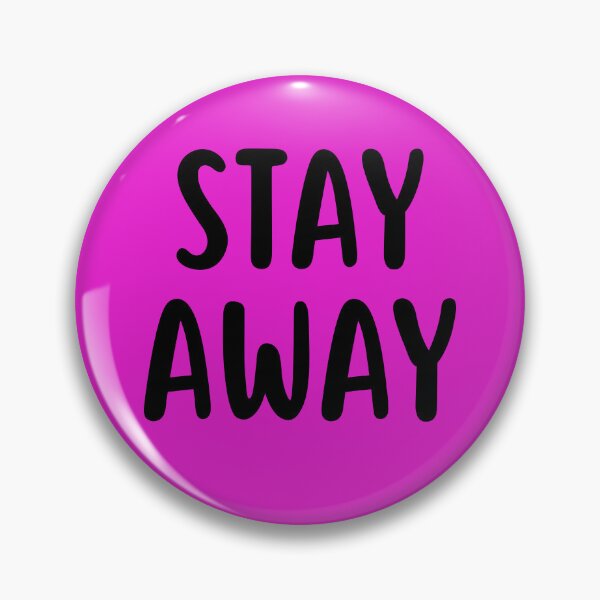 Item preview, Stay Away designed and sold by glowdesigns.