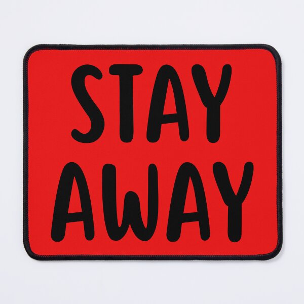 Item preview, Stay Away designed and sold by glowdesigns.