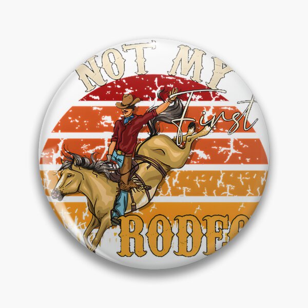 Item preview, Not My First Rodeo Funny Western Phrase Design designed and sold by hannahnormann.