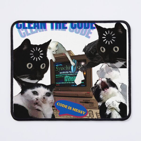 Item preview, Clean The Code Cat Meme - Programmer & Developer Humor designed and sold by aysenism.