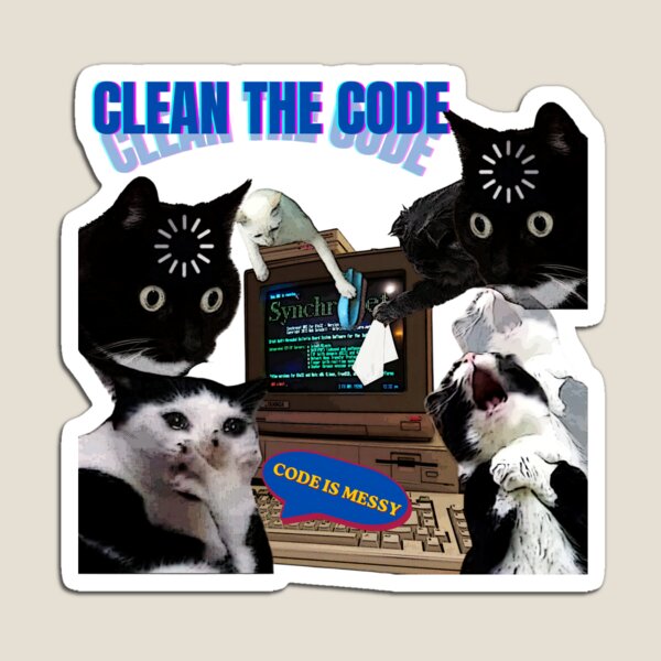 Item preview, Clean The Code Cat Meme - Programmer & Developer Humor designed and sold by aysenism.
