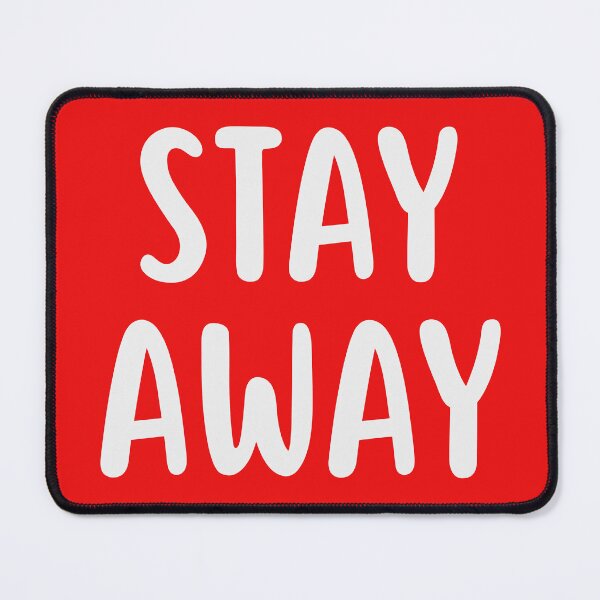 Item preview, Stay Away designed and sold by glowdesigns.