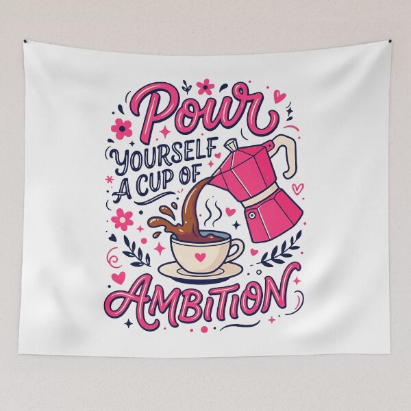 Item preview, Pour Yourself A Cup Of Ambition Pink Coffee Pot Motivational Quote Fan Apparel designed and sold by slmfams.