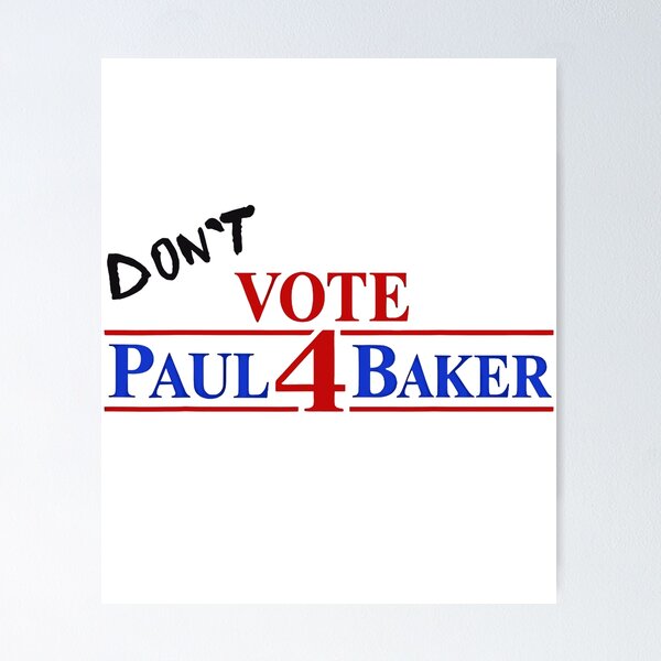 Item preview, Dont Vote Paul 4 Baker Political Campaign Anti Vote Statement Fan Apparel designed and sold by slmfams.