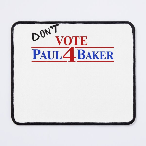 Item preview, Dont Vote Paul 4 Baker Political Campaign Anti Vote Statement Fan Apparel designed and sold by slmfams.