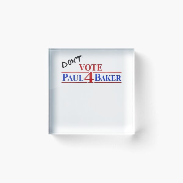 Item preview, Dont Vote Paul 4 Baker Political Campaign Anti Vote Statement Fan Apparel designed and sold by slmfams.