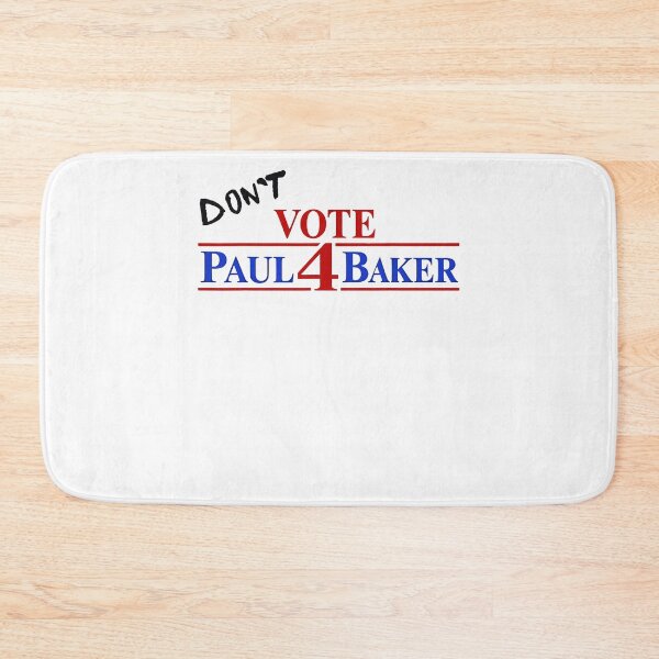 Item preview, Dont Vote Paul 4 Baker Political Campaign Anti Vote Statement Fan Apparel designed and sold by slmfams.