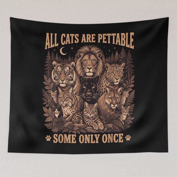 Item preview, All Cats Are Pettable Some Only Once Wild Big Cats Lion Tiger Leopard Fan Apparel designed and sold by Sendowart.