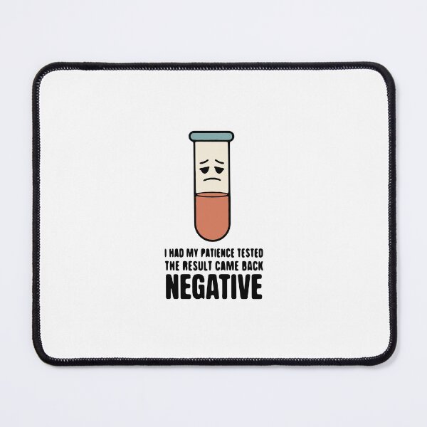 Item preview, I had my patience tested the result came back negative - funny sarcasm designed and sold by GagShots.