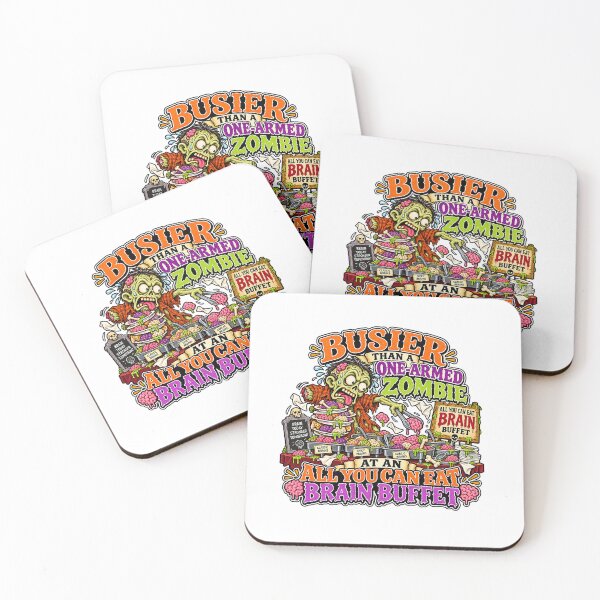 Item preview, BUSIER THAN A ONE-ARMED ZOMBIE AT AN ALL YOU CAN EAT BRAIN BUFFET designed and sold by WheelieGdArt.