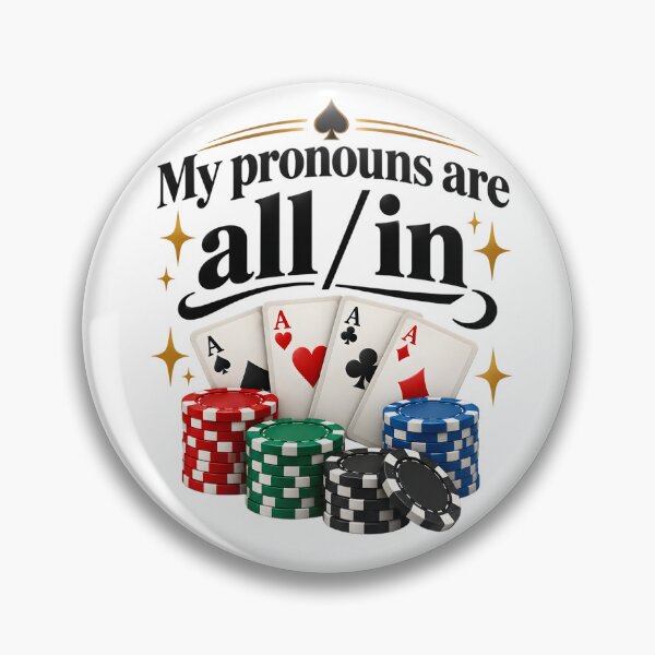 Item preview, My Pronouns Are All In Funny Poker Casino Gambling Ace Cards Chip Lover designed and sold by LandFinStudio.