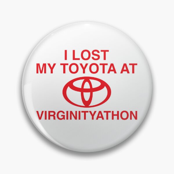 Item preview, I Lost My Toyota at Virginityathon Dirty Joke designed and sold by happy.fishwater.