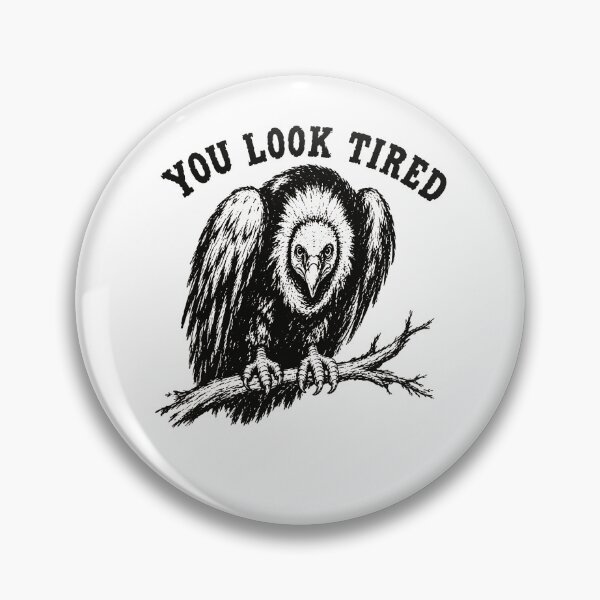 Item preview, You Look Tired Vulture Bird On Branch Dark Humor Tired Mood Fan Apparel designed and sold by slmfams.