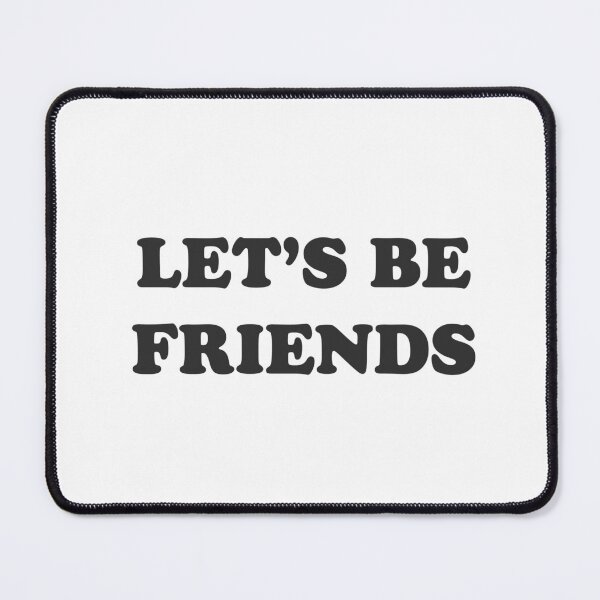 Item preview, Let's be friends - Friendship designed and sold by GoMyms.
