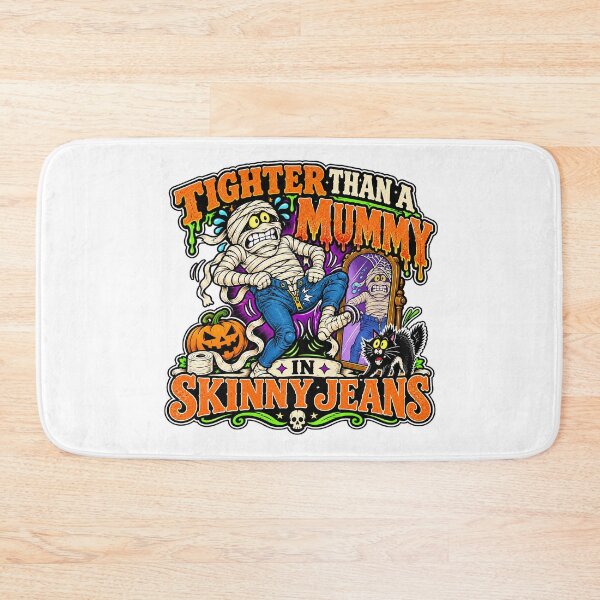 Item preview, TIGHTER THAN A MUMMY IN SKINNY JEANS designed and sold by WheelieGdArt.