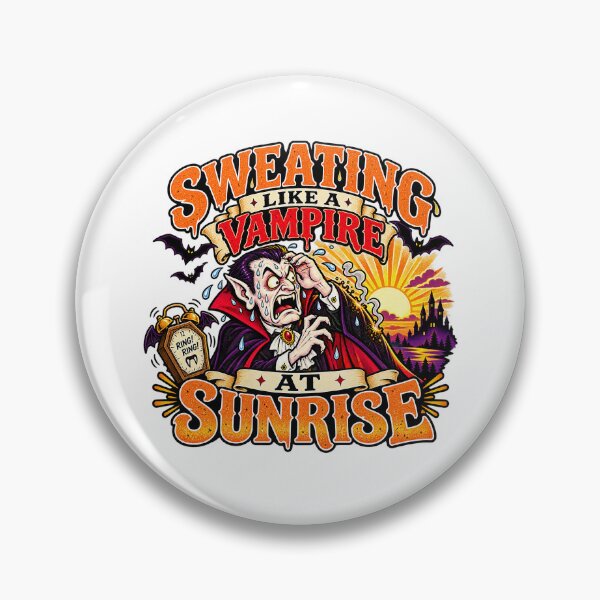 Item preview, SWEATING LIKE A VAMPIRE AT SUNRISE designed and sold by WheelieGdArt.