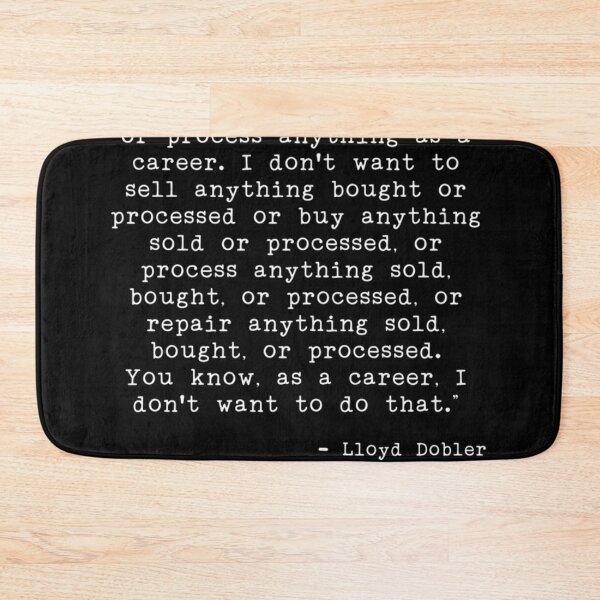 Item preview, Career Choices By Lloyd Dobler designed and sold by coirowaskomr.