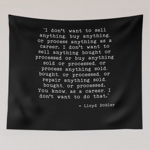 Item preview, Career Choices By Lloyd Dobler designed and sold by coirowaskomr.