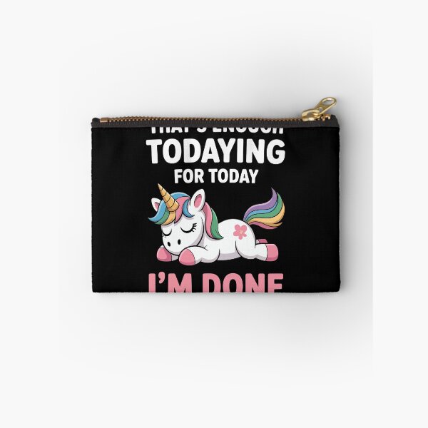 Item preview, That’s Enough Todaying for Today — I’m Done     designed and sold by jkrphoto.