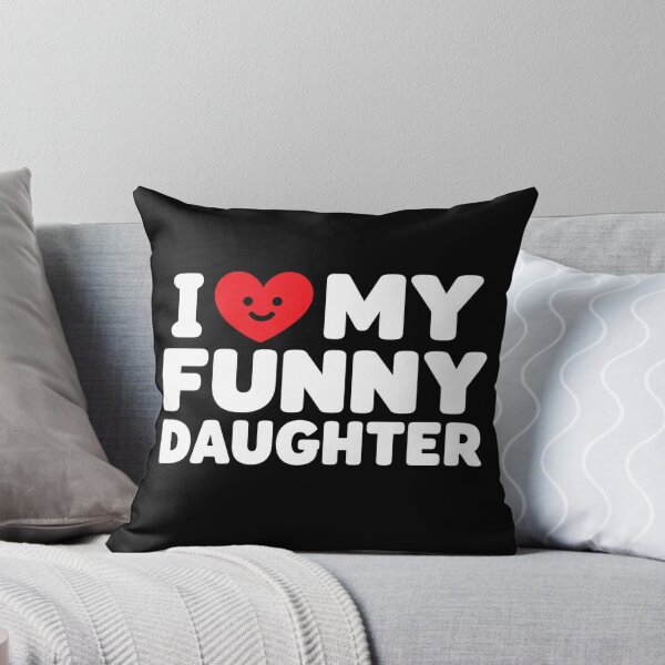 Item preview, I Love My Funny Daughter Proud Parent Humor  designed and sold by Kladhadredo.