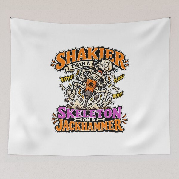 Item preview, SHAKIER THAN A SKELETON ON A JACKHAMMER designed and sold by WheelieGdArt.
