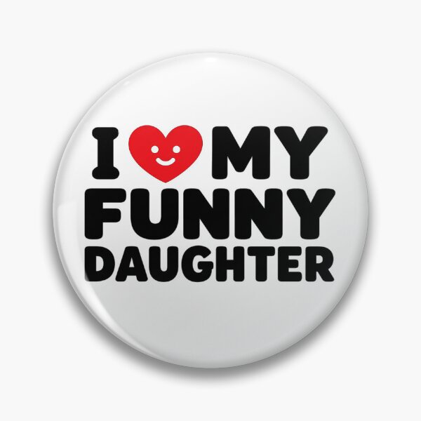 Item preview, I Love My Funny Daughter I Heart My Funny Daughter designed and sold by Kladhadredo.
