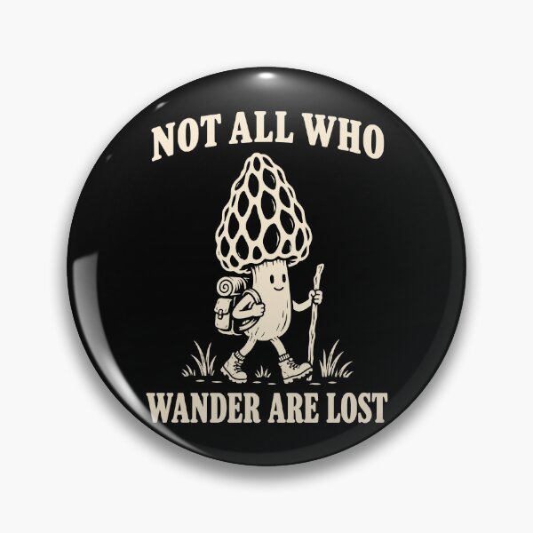 Item preview, Not All Who Wander Are Lost Funny Mushroom Hiker designed and sold by Kladhadredo.
