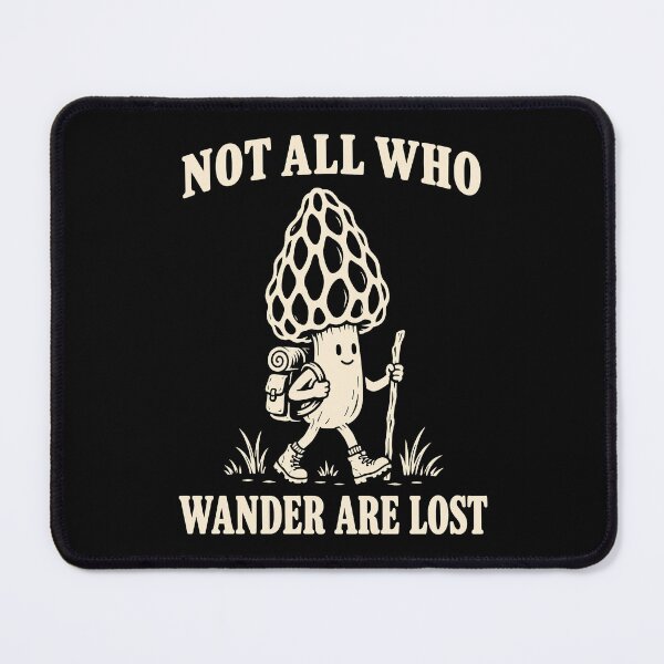 Item preview, Not All Who Wander Are Lost Funny Mushroom Hiker designed and sold by Kladhadredo.