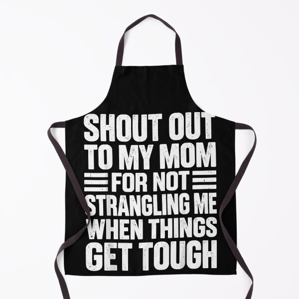 Item preview, Shout Out To My Mom For Not Strangling Me When Things Get Tough Distressed White Text Green Background Apparel designed and sold by slmfams.