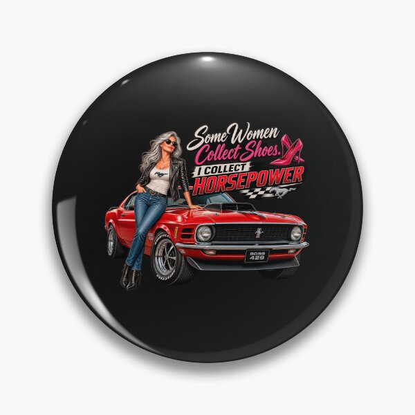 Item preview, Some Women Collect Shoes I Collect Horsepower – Boss 429 Muscle Car designed and sold by TZehrfeldPhotos.