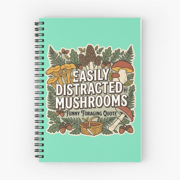 Item preview, Easily Distracted By Mushrooms Funny Foraging Quote designed and sold by CoffeeAndChao.