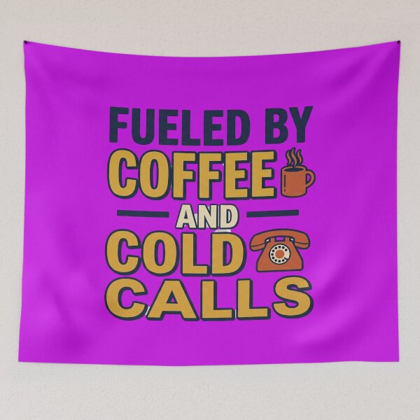 Item preview, Fueled By Coffee And Cold Calls Funny B2B Sales Quote designed and sold by CoffeeAndChao.