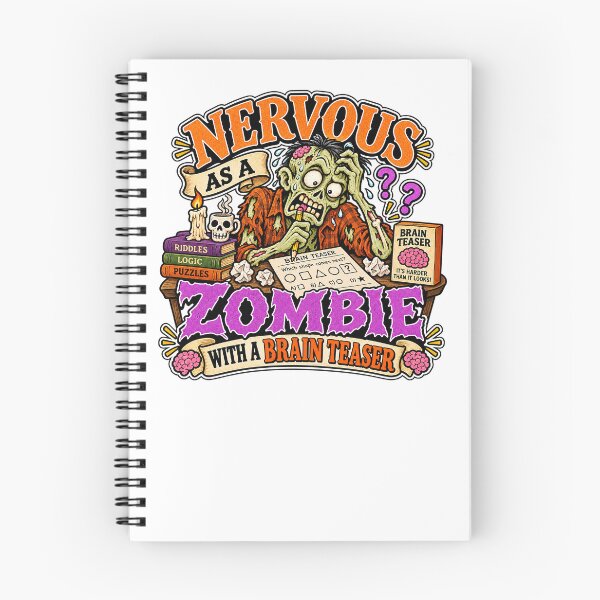 Item preview, NERVOUS AS A ZOMBIE WITH A BRAIN TEASER designed and sold by WheelieGdArt.