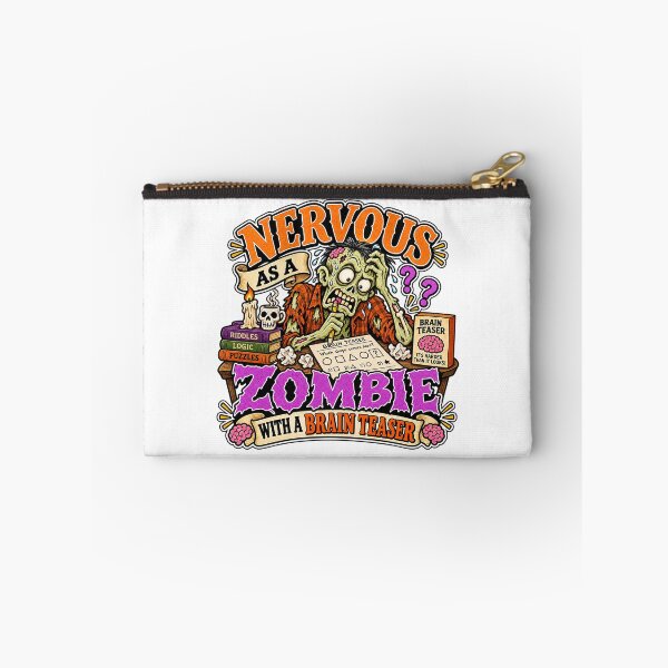 Item preview, NERVOUS AS A ZOMBIE WITH A BRAIN TEASER designed and sold by WheelieGdArt.