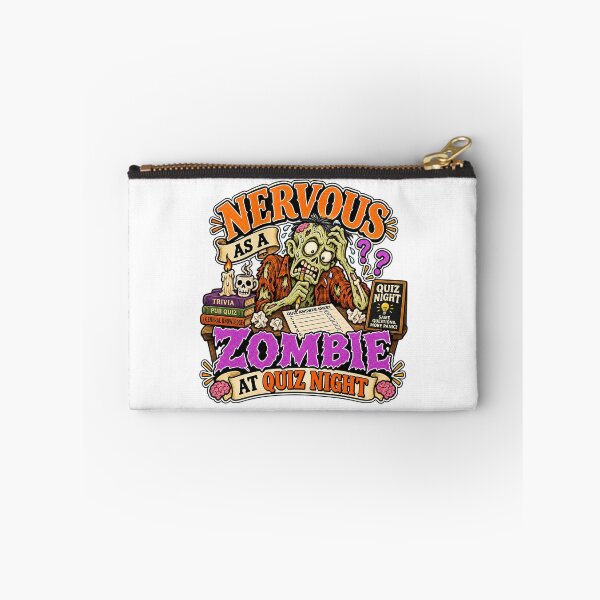 Item preview, NERVOUS AS A ZOMBIE AT QUIZ NIGHT designed and sold by WheelieGdArt.