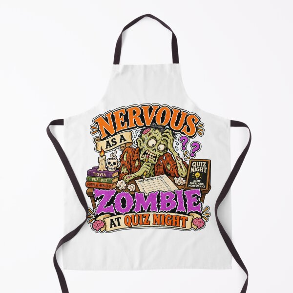 Item preview, NERVOUS AS A ZOMBIE AT QUIZ NIGHT designed and sold by WheelieGdArt.