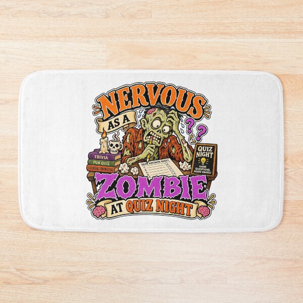 Item preview, NERVOUS AS A ZOMBIE AT QUIZ NIGHT designed and sold by WheelieGdArt.