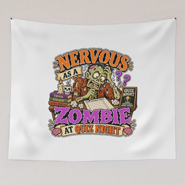 Item preview, NERVOUS AS A ZOMBIE AT QUIZ NIGHT designed and sold by WheelieGdArt.