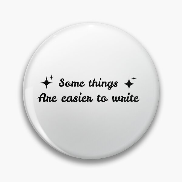 Item preview, Some things are easier to write  designed and sold by AfterHourNotes.