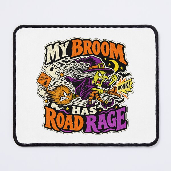 Item preview, MY BROOM HAS ROAD RAGE designed and sold by WheelieGdArt.