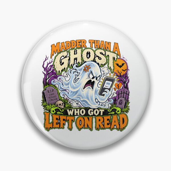 Item preview, MADDER THAN A GHOST WHO GOT LEFT ON READ designed and sold by WheelieGdArt.