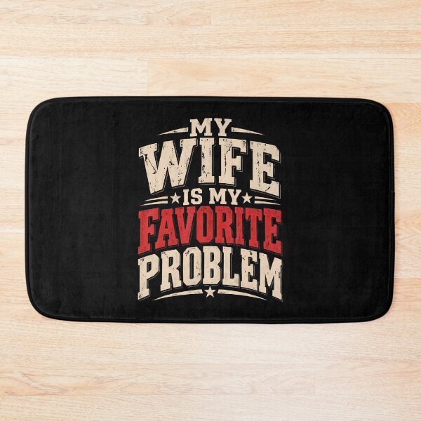 Item preview, My Wife Is My Favorite Problem Funny Husband Marriage Humor designed and sold by Alzasshop.