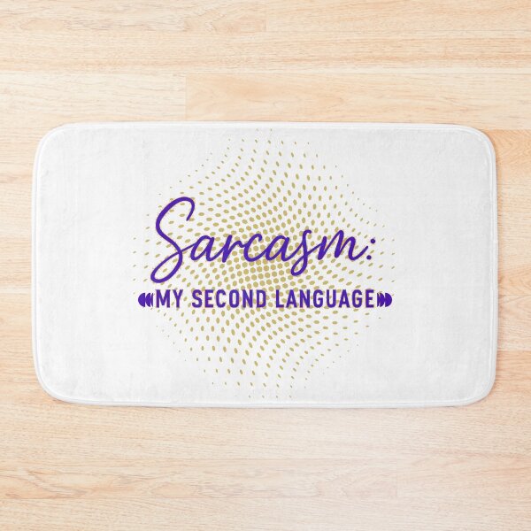 Item preview, Sarcasm: My Second Language designed and sold by Stefrait-7.