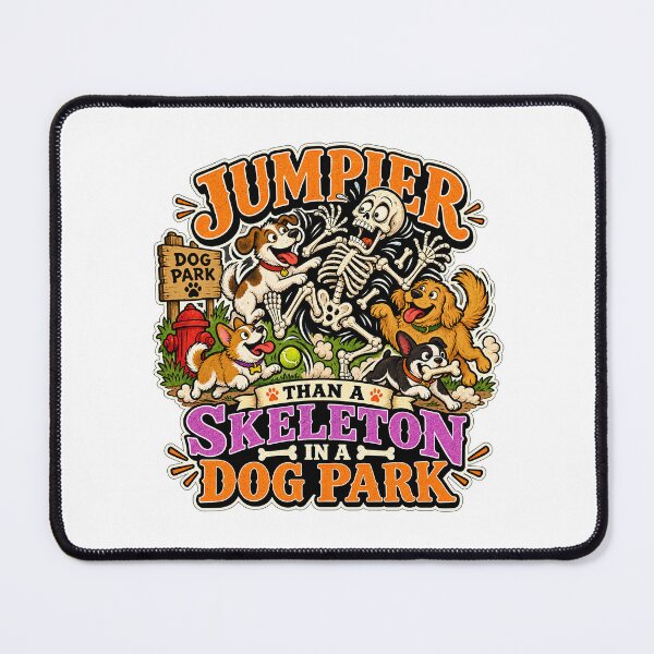 Item preview, JUMPIER THAN A SKELETON IN A DOG PARK designed and sold by WheelieGdArt.