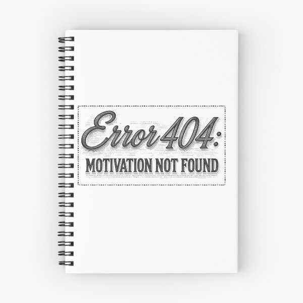 Item preview, Error 404: Motivation Not Found. designed and sold by Stefrait-7.