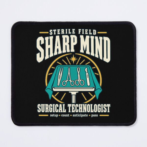 Item preview, Sterile Field Sharp Mind Surgical Technologist designed and sold by Ridaelb.