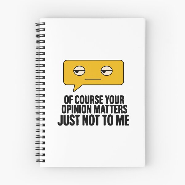 Item preview, Of course your opinion matters just not to me - funny sarcastic saying designed and sold by GagShots.