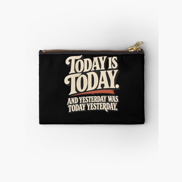 Item preview, Today is Today. designed and sold by Youmytype.